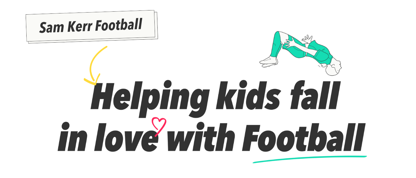 Sam Kerr Football, helping kids fall in love with football